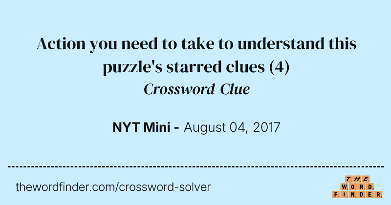 Action you need to take to understand this puzzle's starred clues crossword clue image