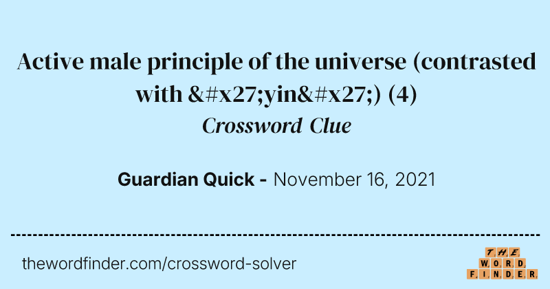 Active male principle of the universe (contrasted with 'yin') crossword clue image