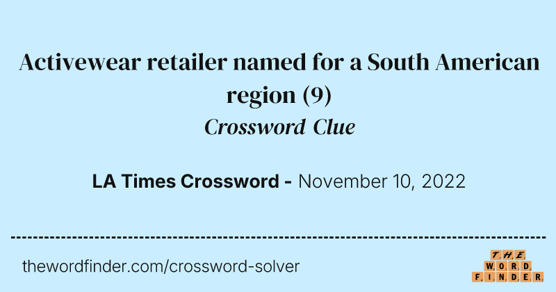 Activewear retailer named for a South American region crossword clue image