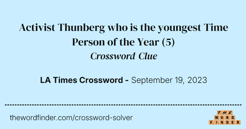 Activist Thunberg who is the youngest Time Person of the Year crossword clue image