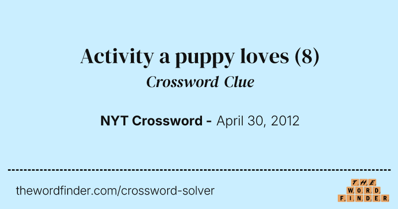 Activity a puppy loves crossword clue image
