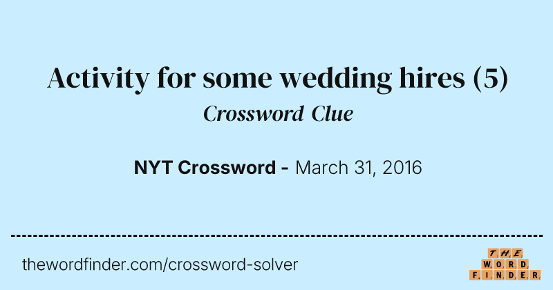 Activity for some wedding hires crossword clue image