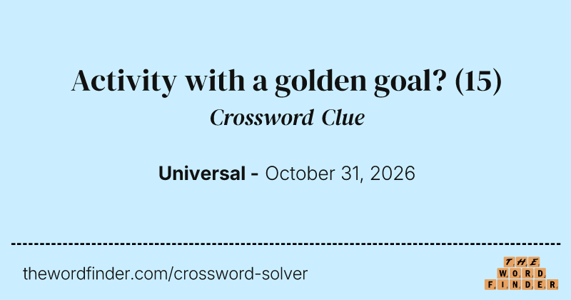 Activity with a golden goal? crossword clue image