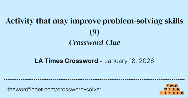 Activity that may improve problem-solving skills crossword clue image
