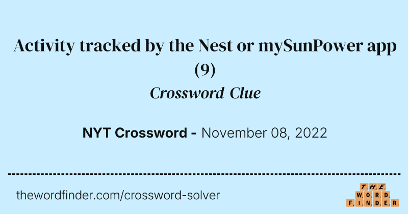 Activity tracked by the Nest or mySunPower app crossword clue image