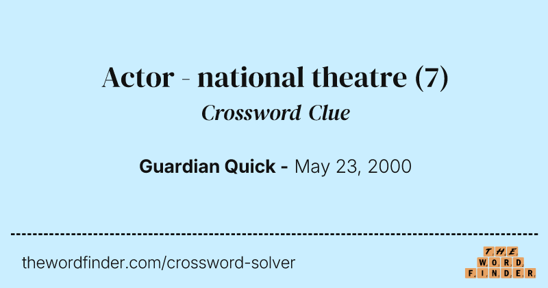Actor - national theatre crossword clue image