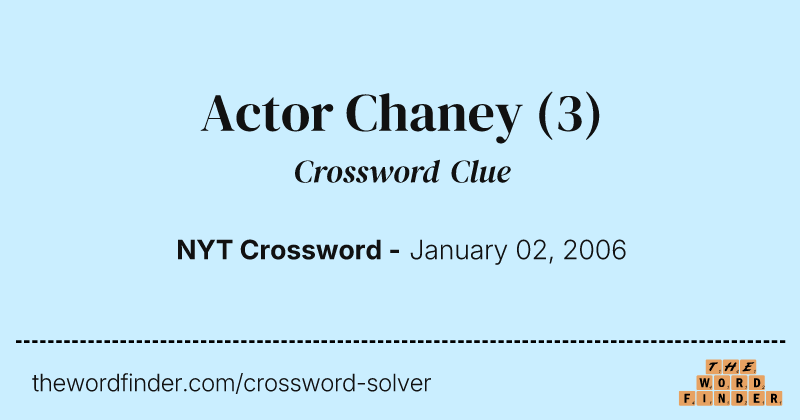 Actor Chaney crossword clue image