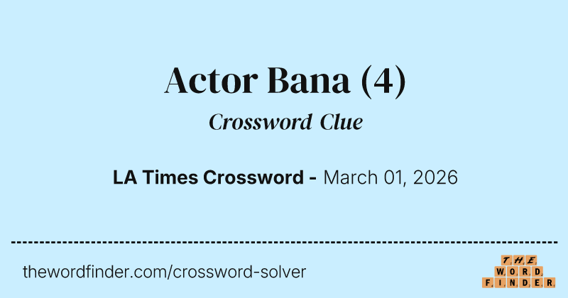 Actor Bana crossword clue image