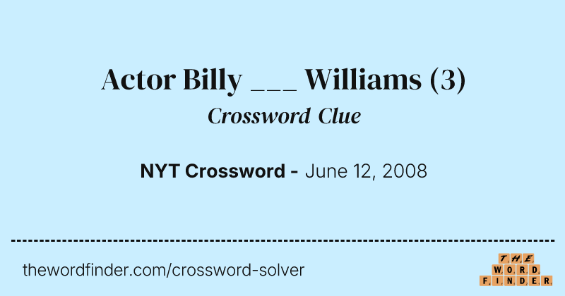 Actor Billy ___ Williams crossword clue image