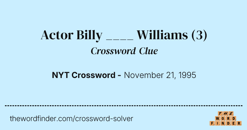 Actor Billy ____ Williams crossword clue image