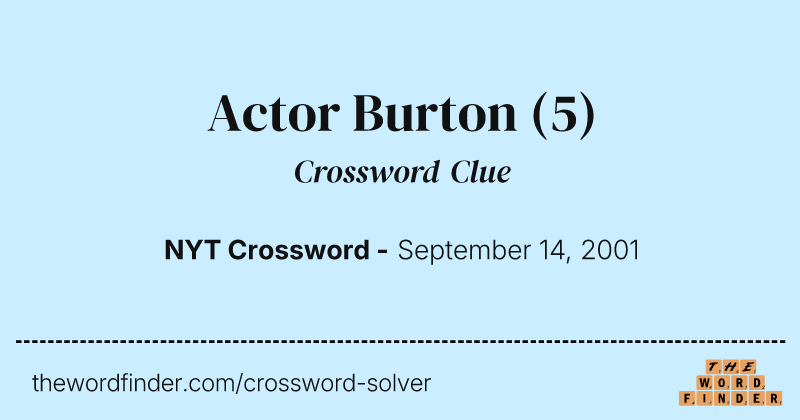 Actor Burton crossword clue image
