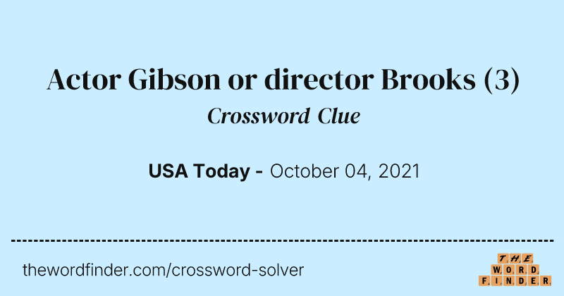 Actor Gibson or director Brooks crossword clue image