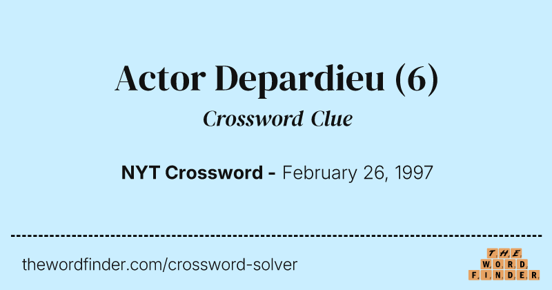 Actor Depardieu crossword clue image