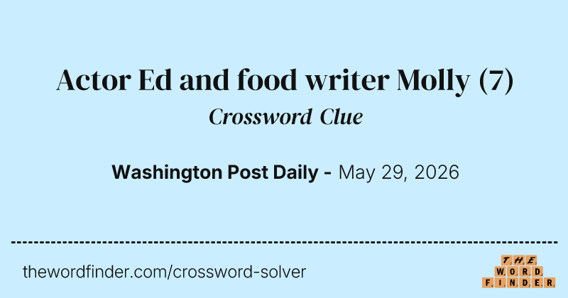 Actor Ed and food writer Molly crossword clue image