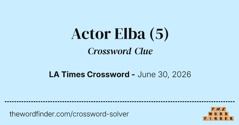 Actor Elba crossword clue image