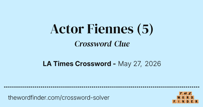 Actor Fiennes crossword clue image