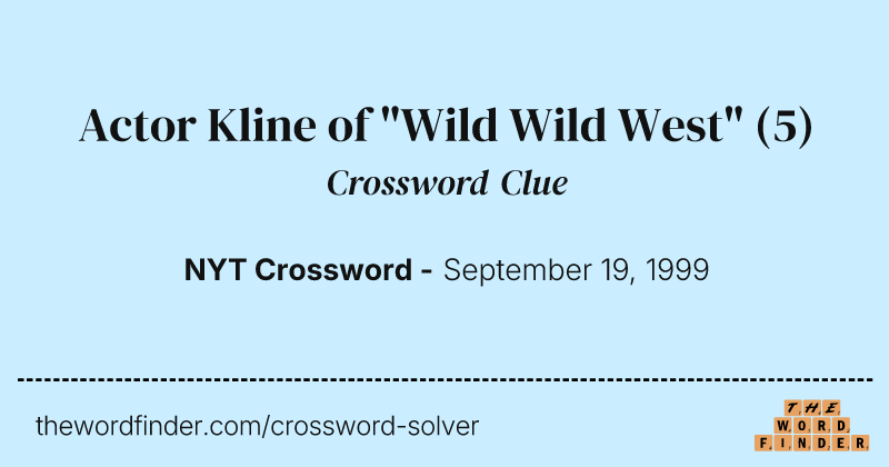 Actor Kline of "Wild Wild West" crossword clue image