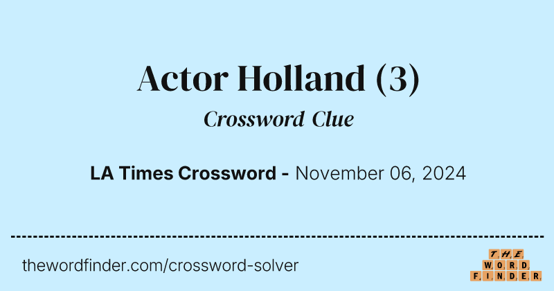 Actor Holland crossword clue image