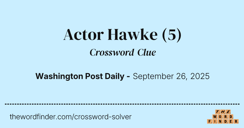 Actor Hawke crossword clue image