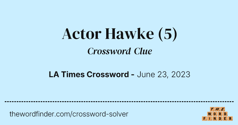Actor Hawke crossword clue image