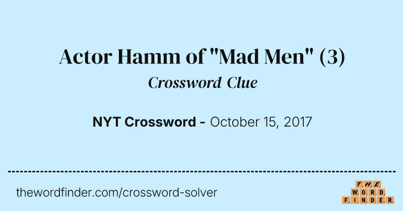 Actor Hamm of "Mad Men" crossword clue image