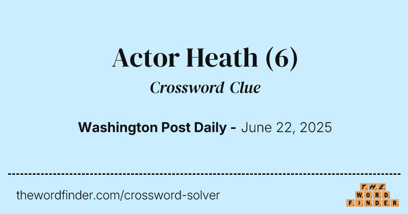 Actor Heath crossword clue image