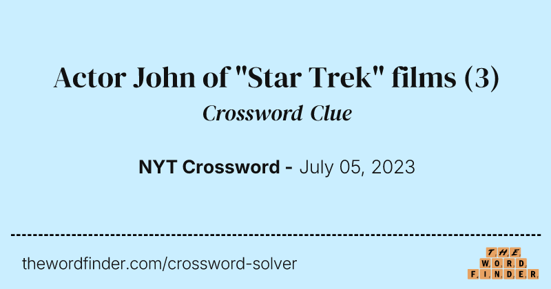 Actor John of "Star Trek" films crossword clue image