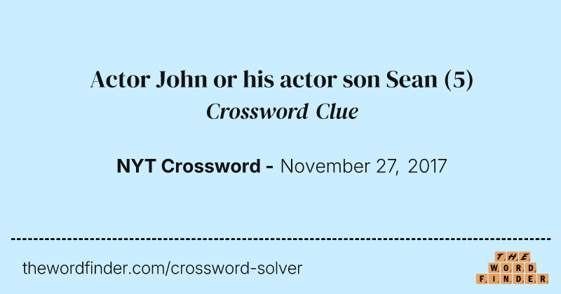 Actor John or his actor son Sean crossword clue image