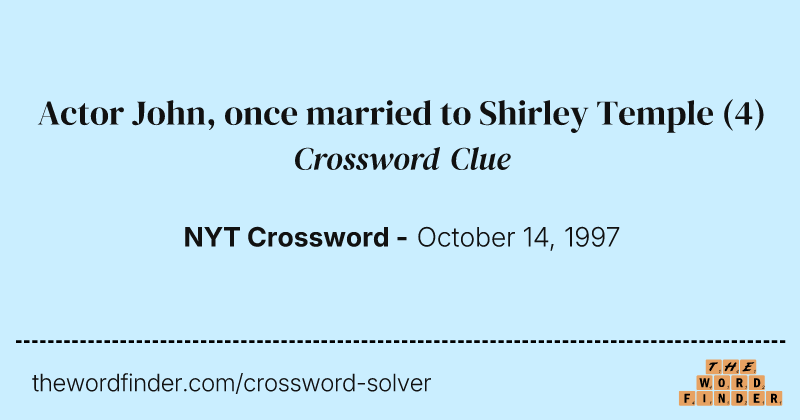 Actor John, once married to Shirley Temple crossword clue image