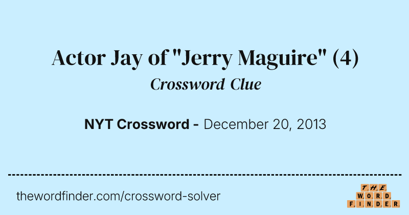 Actor Jay of "Jerry Maguire" crossword clue image
