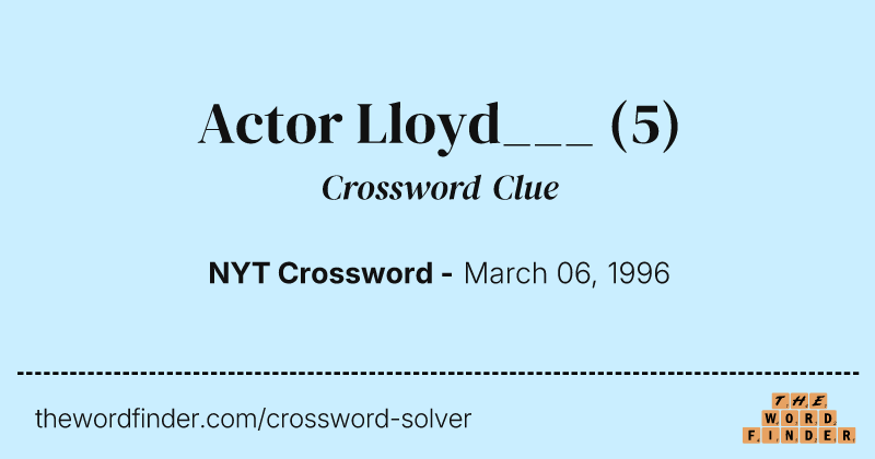 Actor Lloyd___ crossword clue image