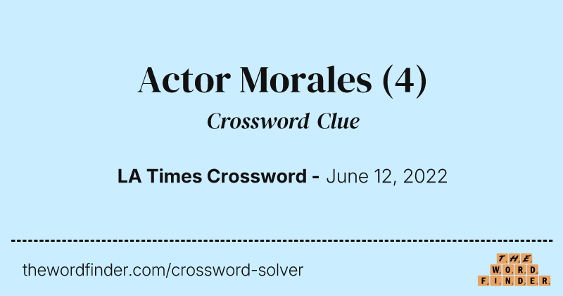 Actor Morales crossword clue image