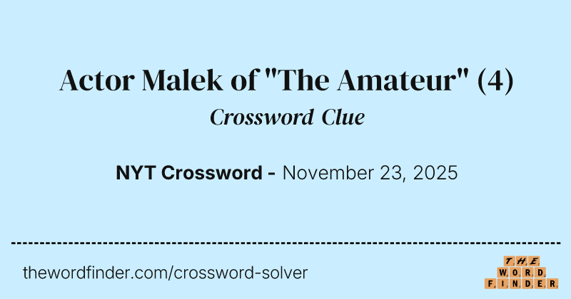 Actor Malek of "The Amateur" crossword clue image