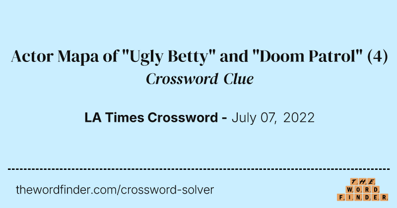 Actor Mapa of "Ugly Betty" and "Doom Patrol" crossword clue image