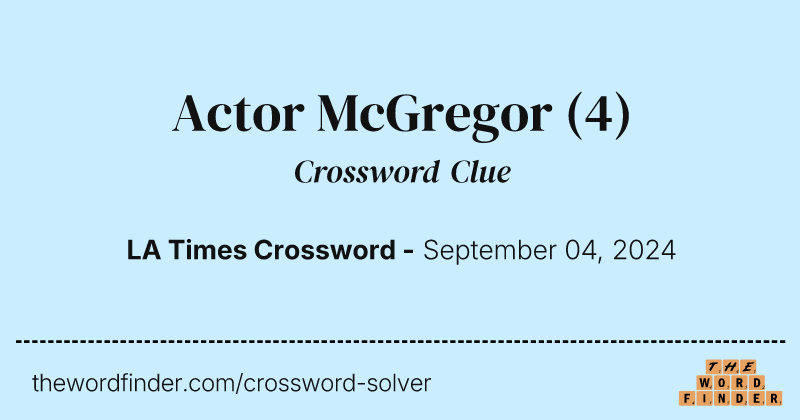Actor McGregor crossword clue image