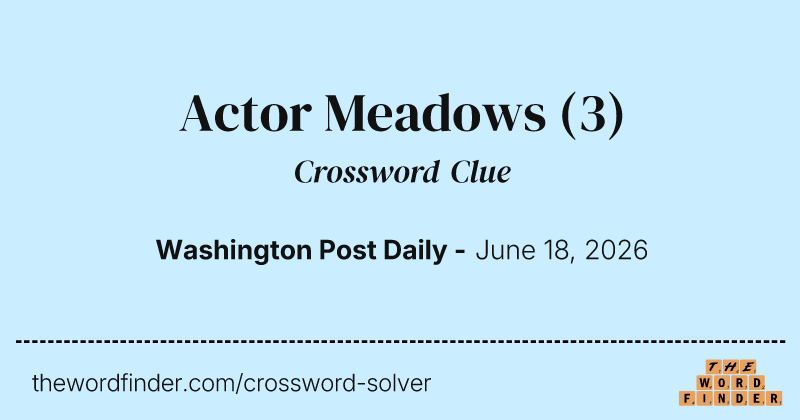 Actor Meadows crossword clue image