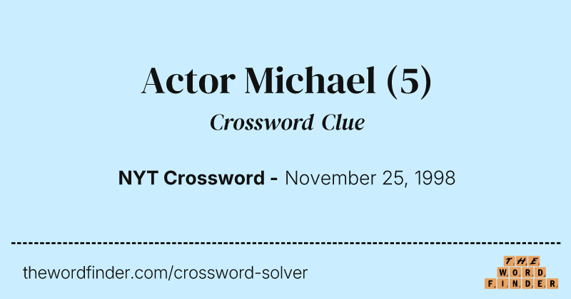 Actor Michael crossword clue image
