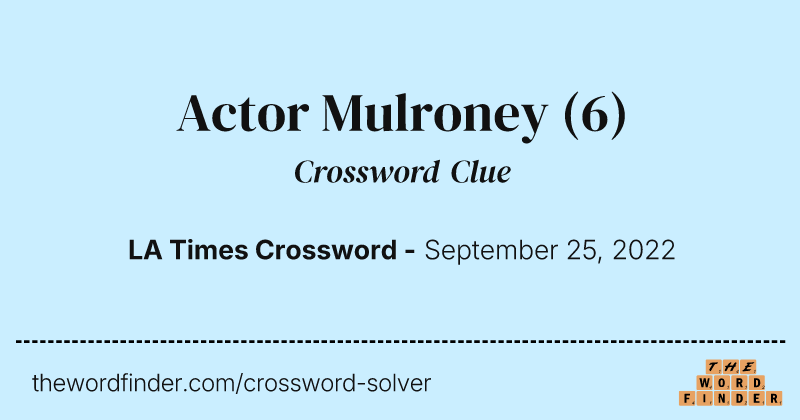 Actor Mulroney crossword clue image