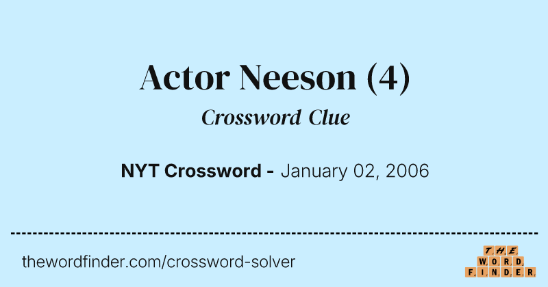 Actor Neeson crossword clue image