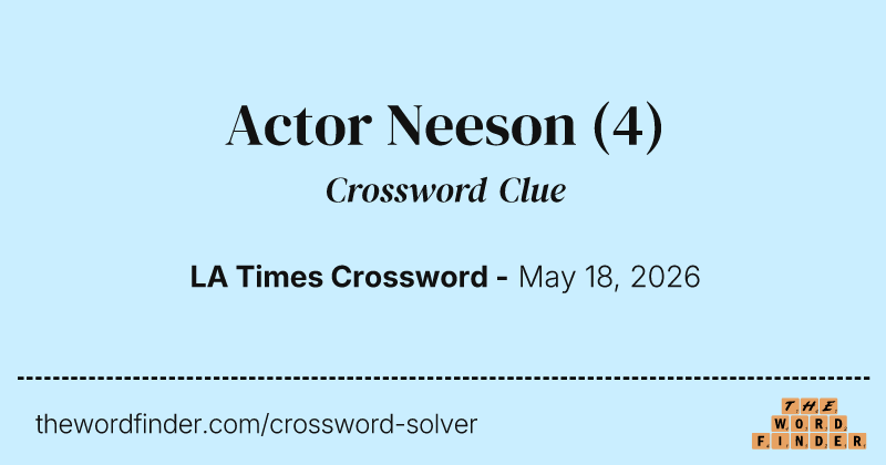 Actor Neeson crossword clue image