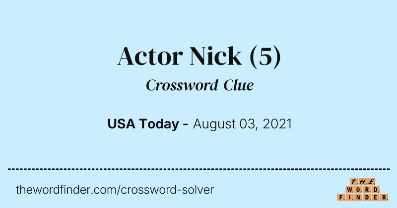 Actor Nick crossword clue image