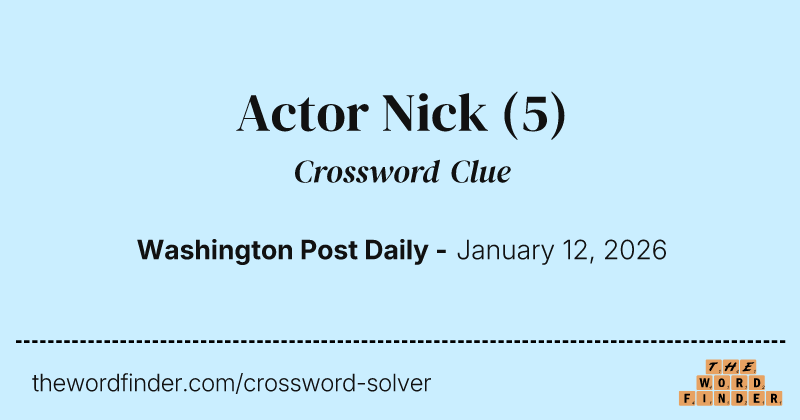 Actor Nick crossword clue image