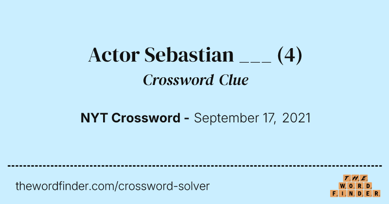 Actor Sebastian ___ crossword clue image