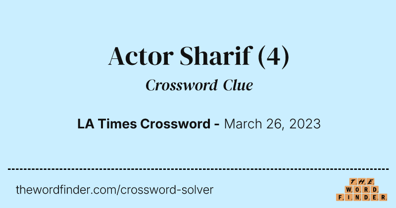 Actor Sharif crossword clue image