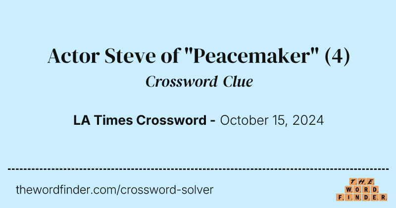 Actor Steve of "Peacemaker" crossword clue image