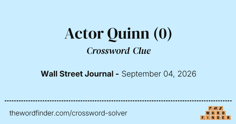 Actor Quinn crossword clue image