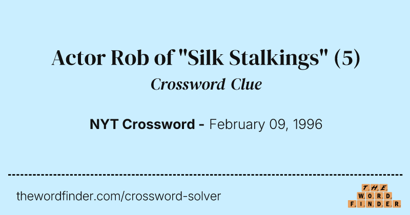 Actor Rob of "Silk Stalkings" crossword clue image