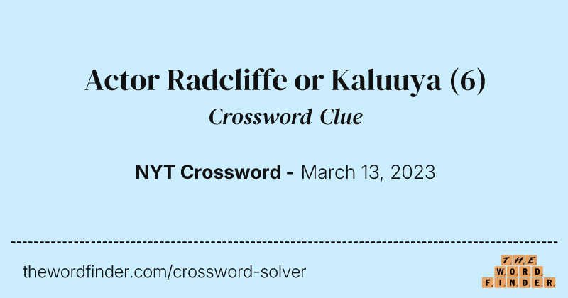 Actor Radcliffe or Kaluuya crossword clue image