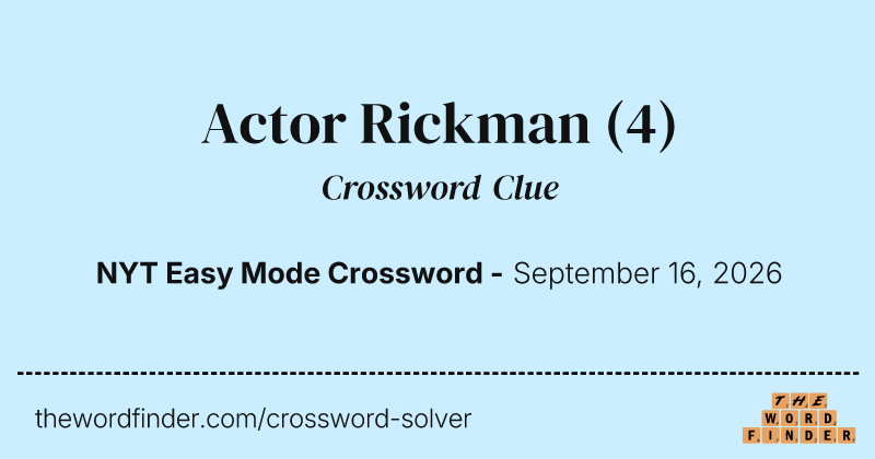 Actor Rickman crossword clue image