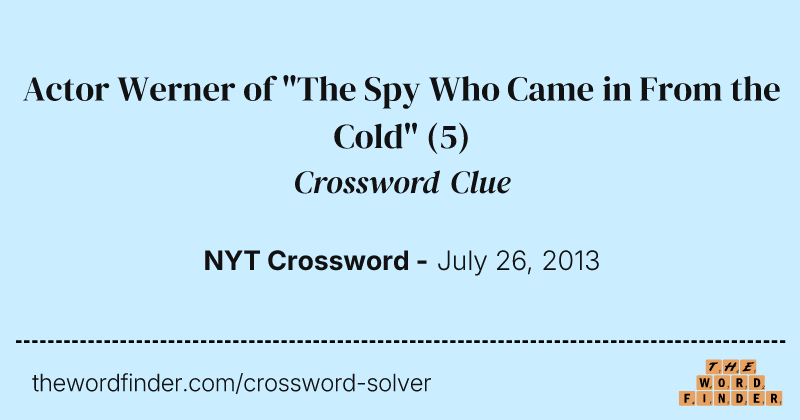 Actor Werner of "The Spy Who Came in From the Cold" crossword clue image